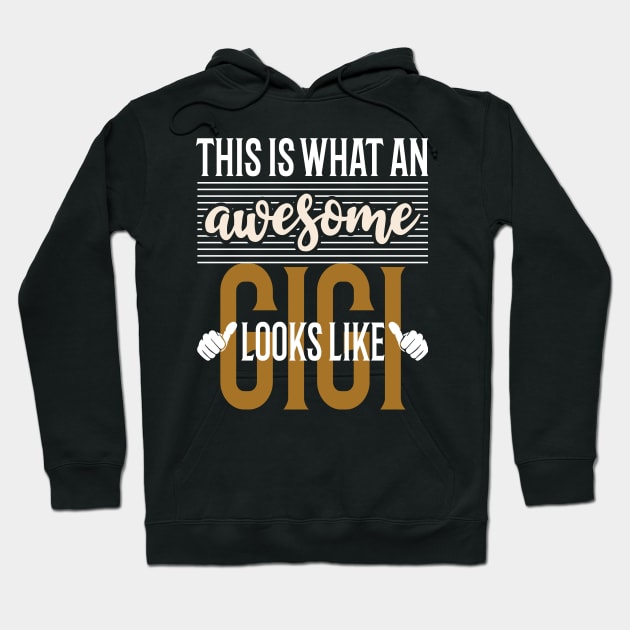 This is what an Awesome Gigi Looks Like Hoodie by Tesszero